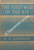 The First War in the Air by KIERNAN, R.H.